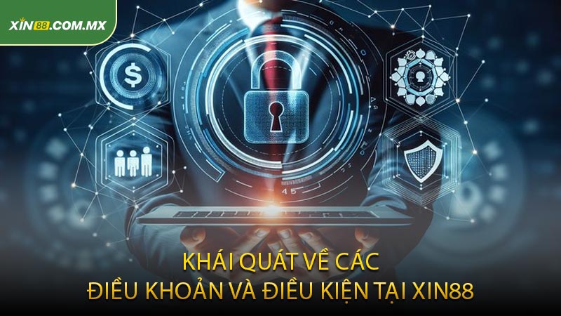 Khái Quát Về Các Điều Khoản Và Điều Kiện Tại Xin88