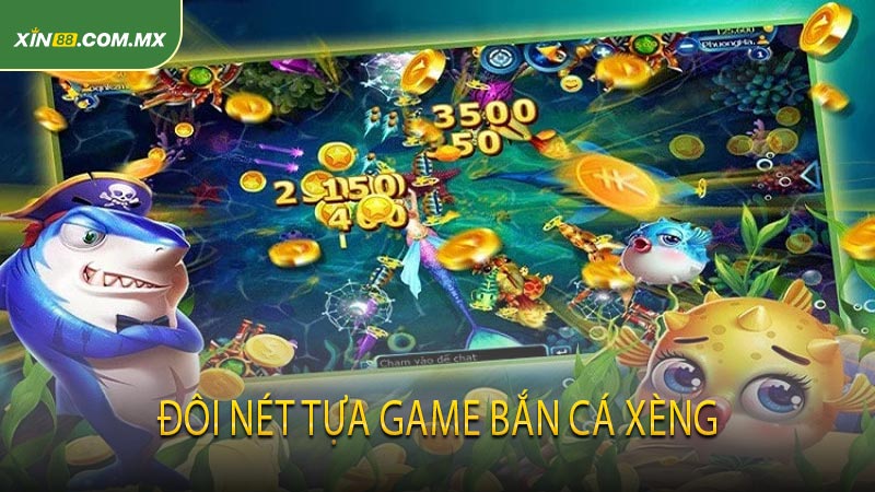 Đôi nét tựa game bắn cá xèng
