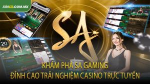Khám Phá Sa Gaming Đỉnh Cao Trải Nghiệm Casino Trực Tuyến