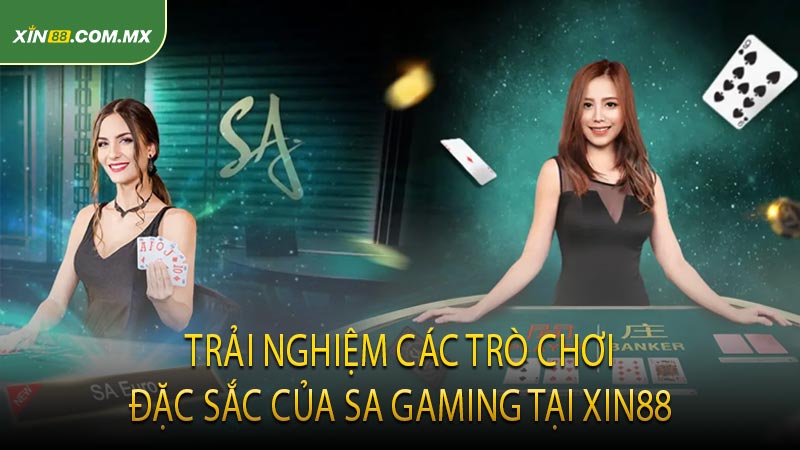 Trải Nghiệm Các Trò Chơi Đặc Sắc Của Sa Gaming Tại XIN88