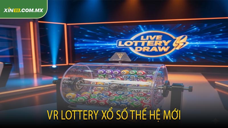 VR Lottery Xổ Số Thế Hệ Mới